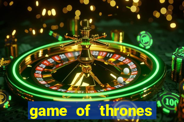 game of thrones dublado online